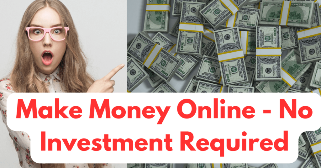 Ways to Make Money Online - No Investment Required!"